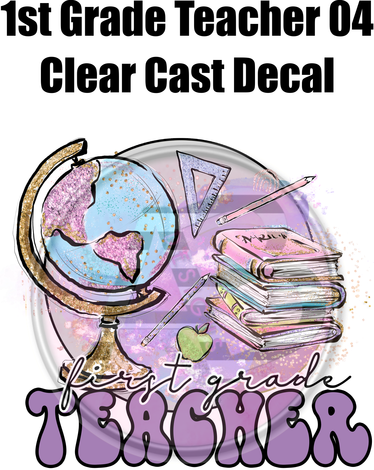 1st Grade Teacher 04 - Clear Cast Decal - 53