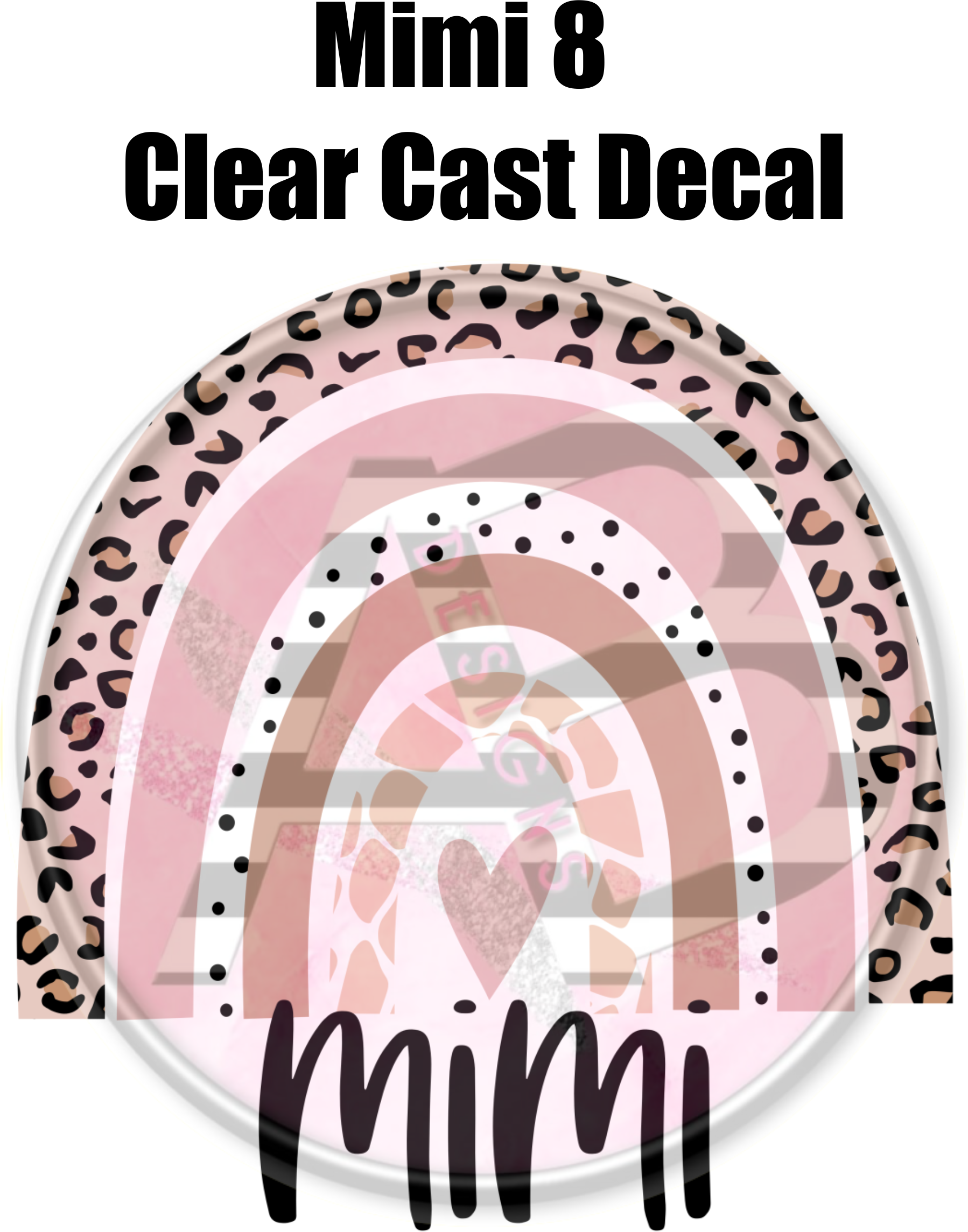 Mimi 8 Clear Cast Decal AB Designs Co Mimi 8 Clear Cast Decal AB Designs Co