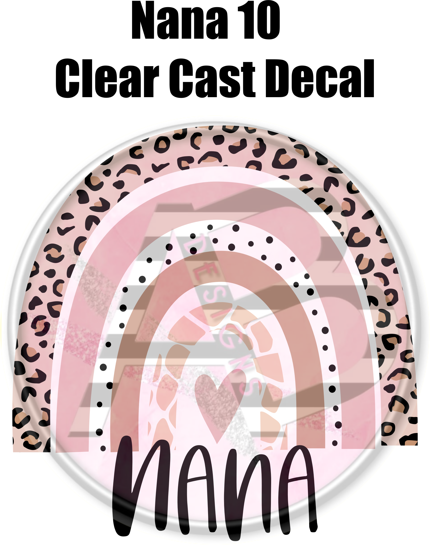 Nana 10 Clear Cast Decal AB Designs Co Nana 10 Clear Cast Decal AB Designs Co