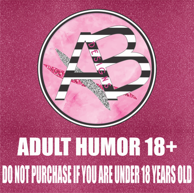 Adhesive Patterned Vinyl - Adult Humor 42 *** 18 YEARS OLD TO VIEW ***