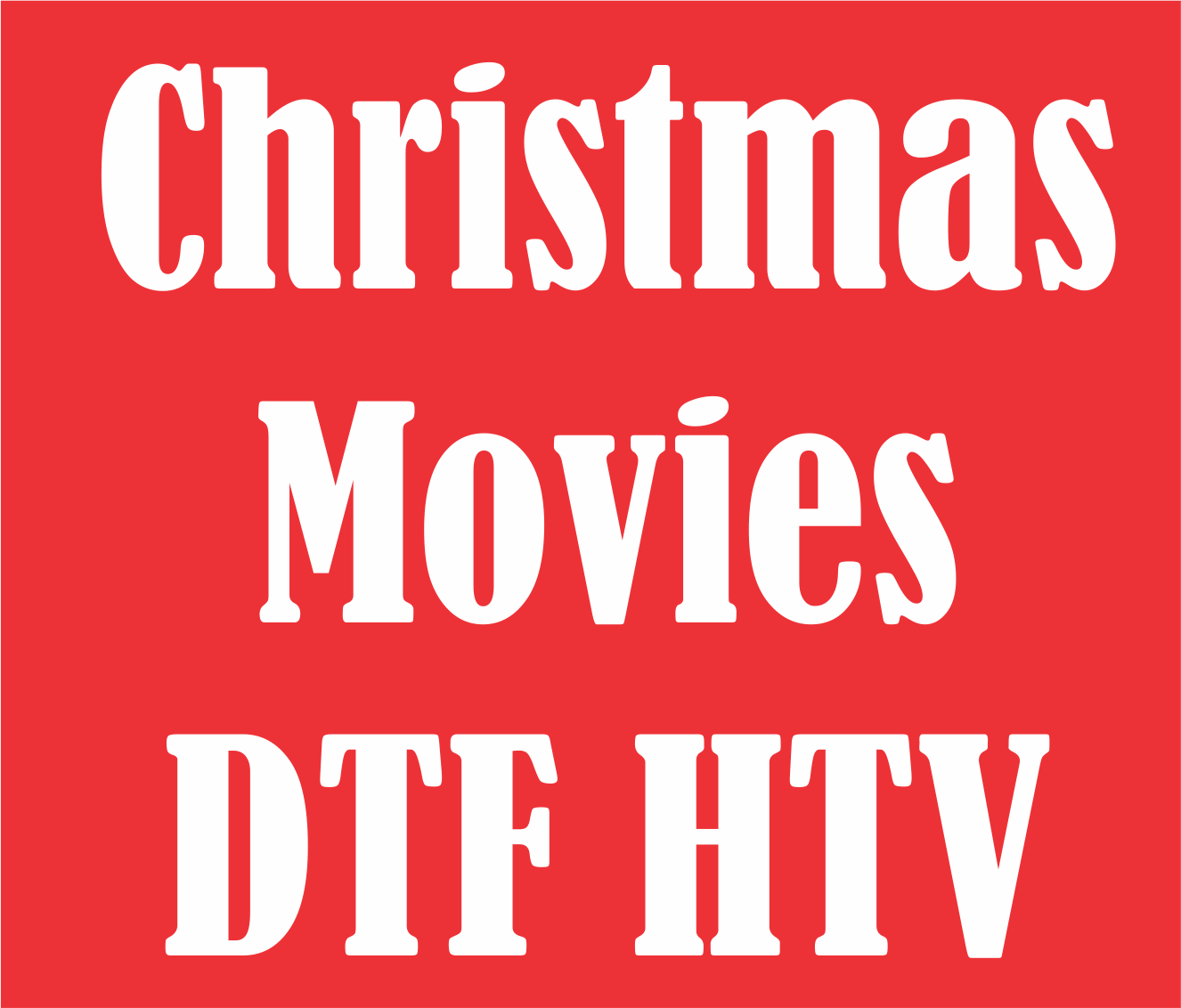 DTF Heat Transfer - Christmas Movie