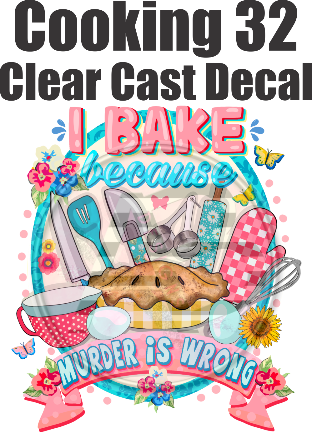 Cooking 32 - Clear Cast Decal - 180