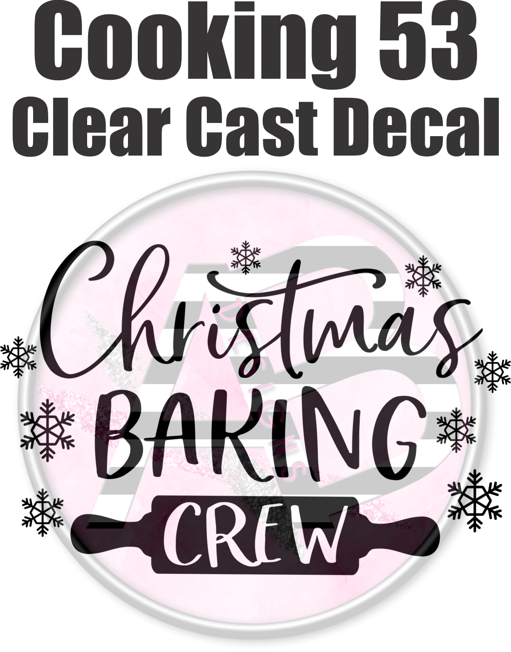 Cooking 53 - Clear Cast Decal - 201