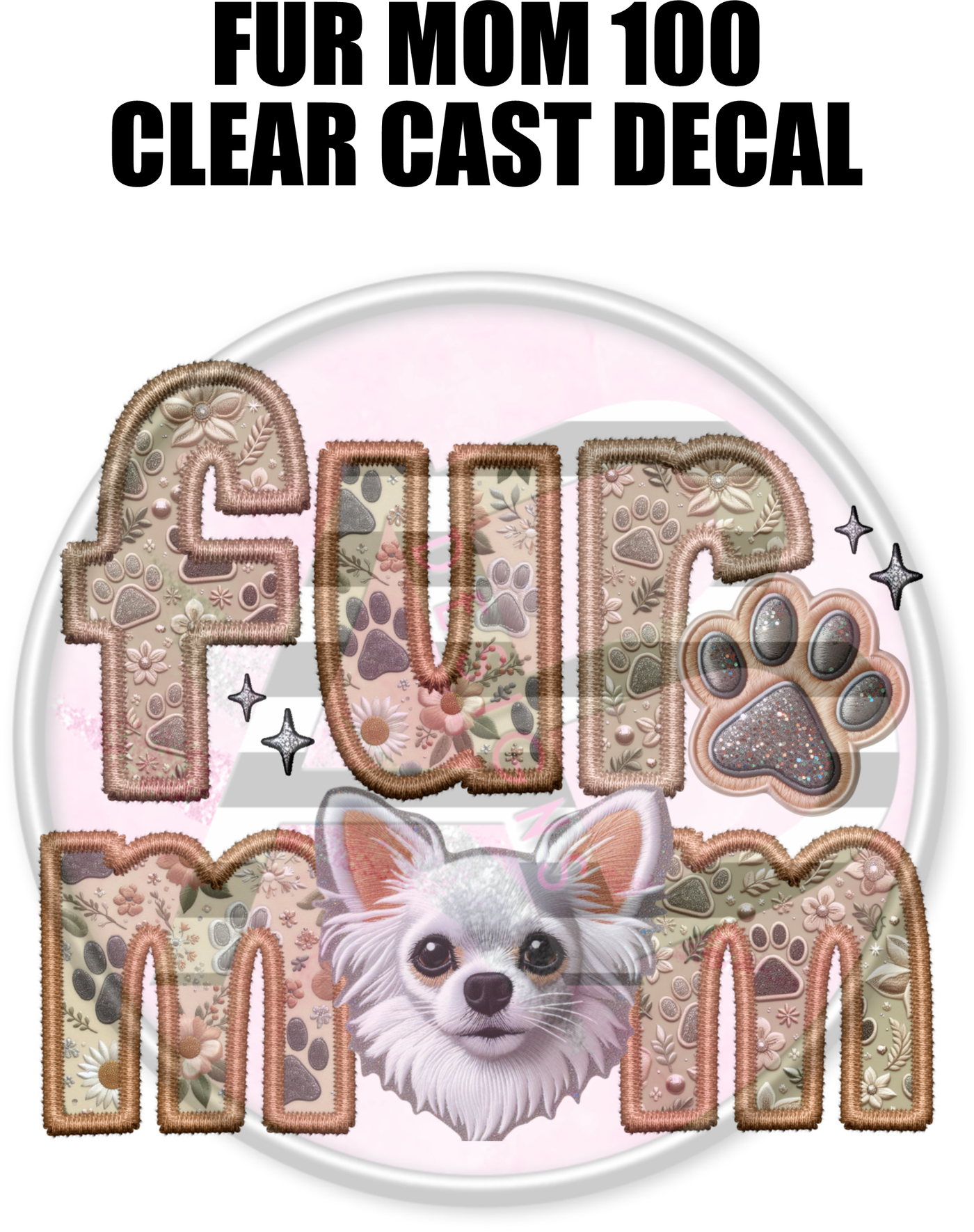 Fur Mom 100 - Clear Cast Decal