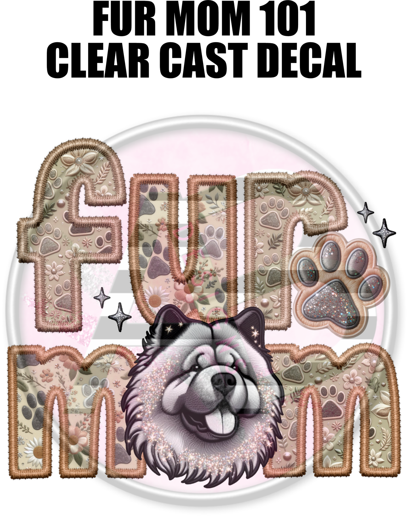 Fur Mom 101 - Clear Cast Decal