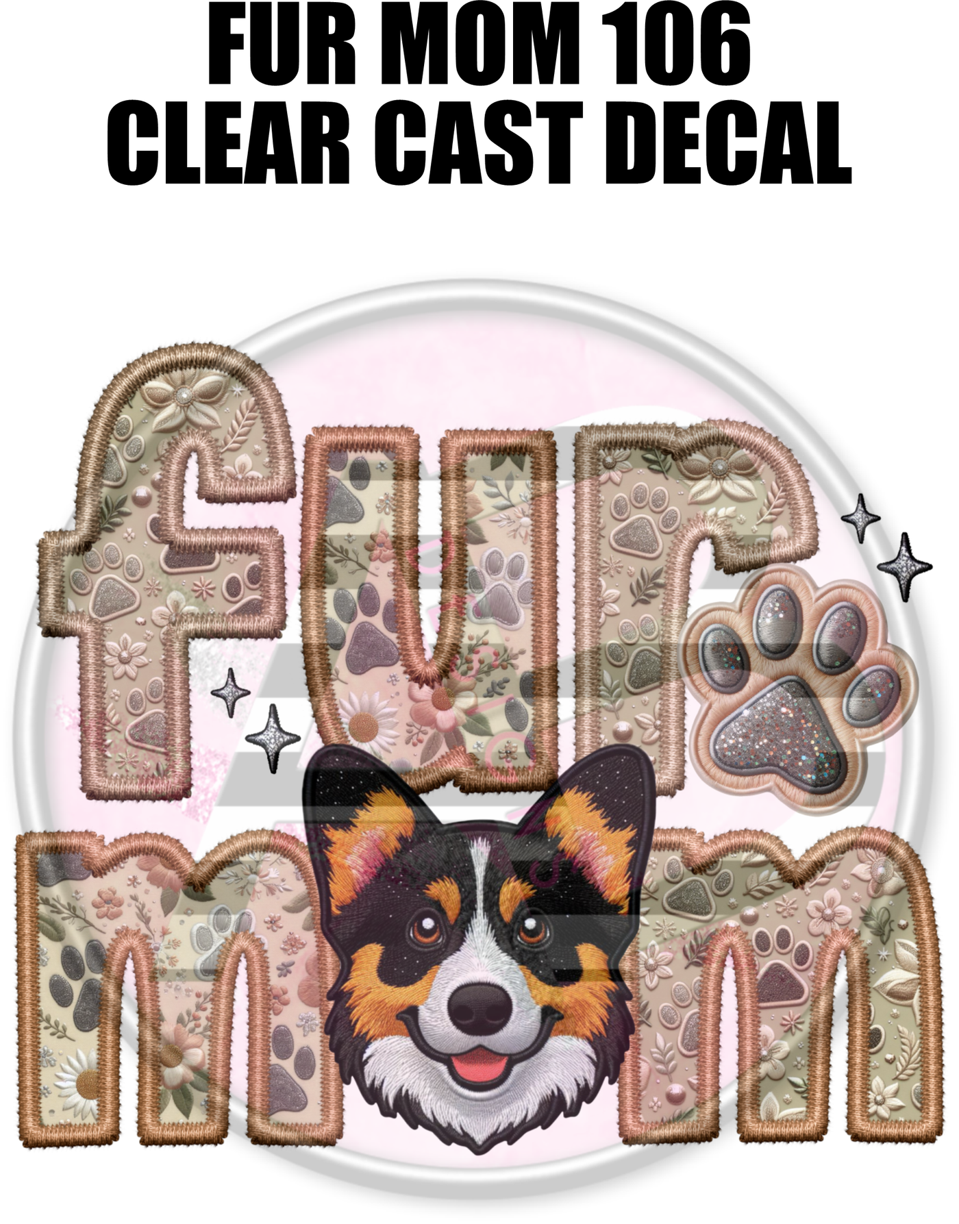 Fur Mom 106 - Clear Cast Decal