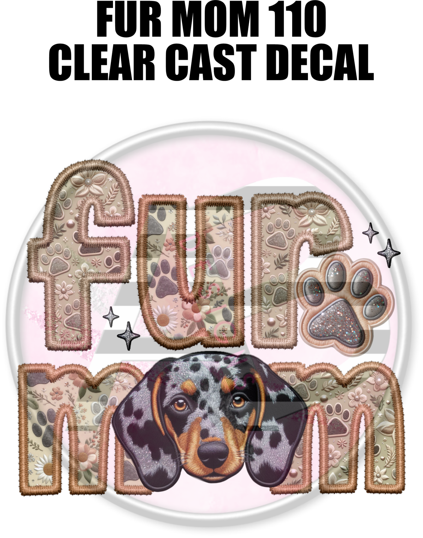 Fur Mom 110 - Clear Cast Decal