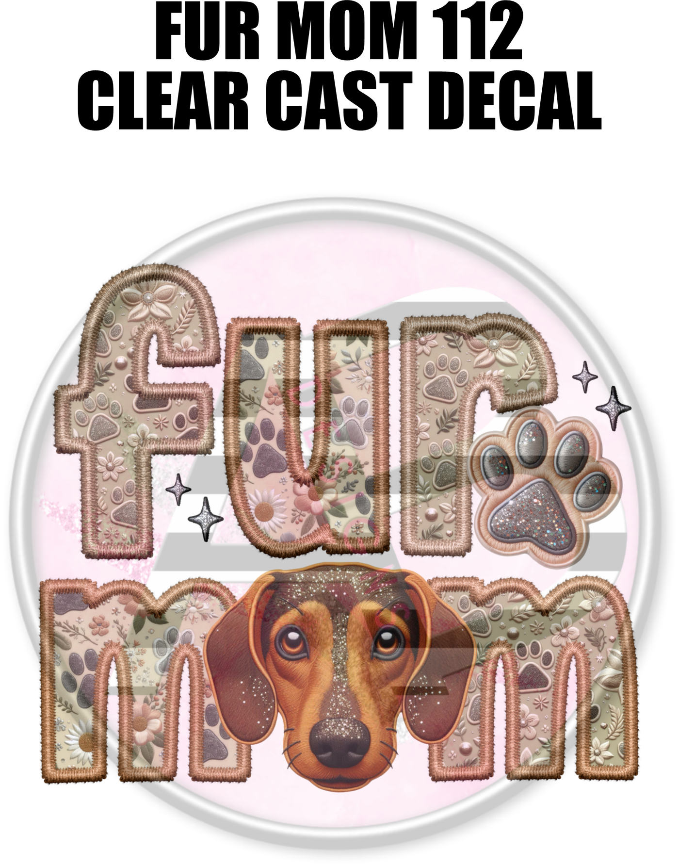 Fur Mom 112 - Clear Cast Decal