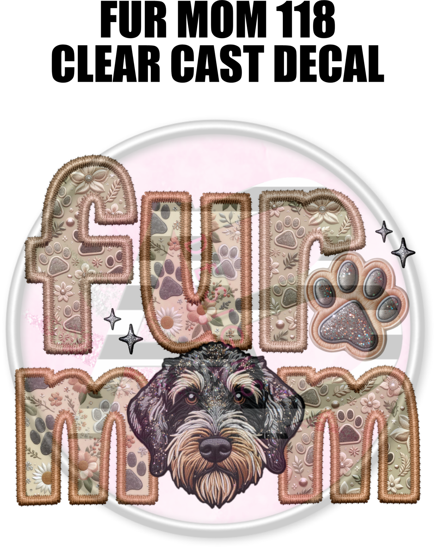 Fur Mom 118 - Clear Cast Decal