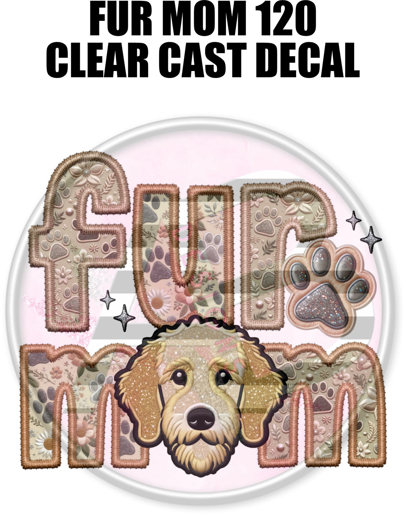 Fur Mom 120 - Clear Cast Decal