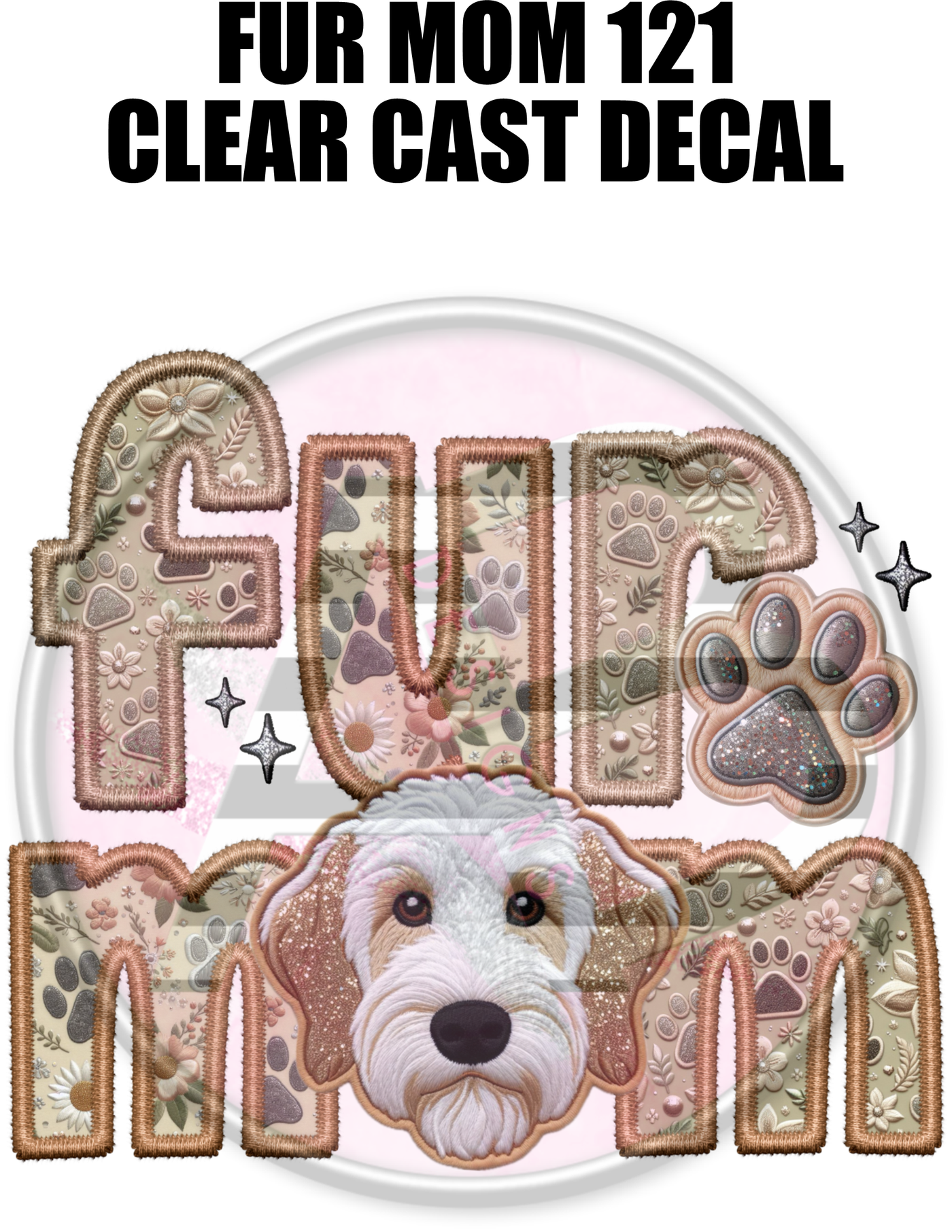 Fur Mom 121 - Clear Cast Decal