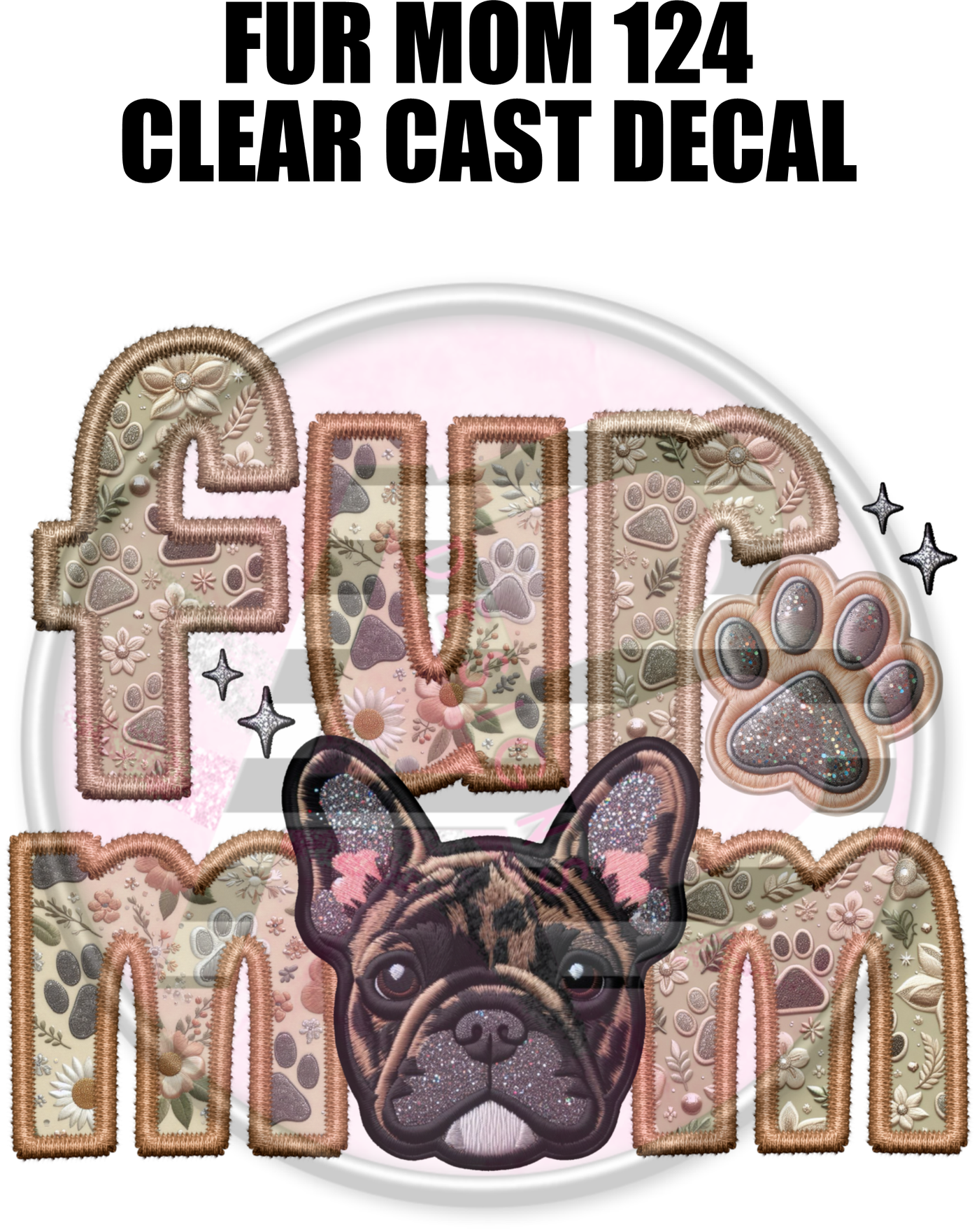 Fur Mom 124 - Clear Cast Decal