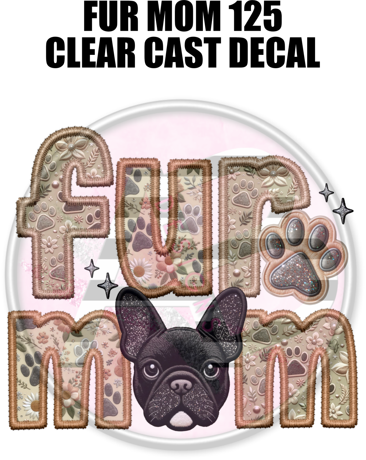 Fur Mom 125 - Clear Cast Decal