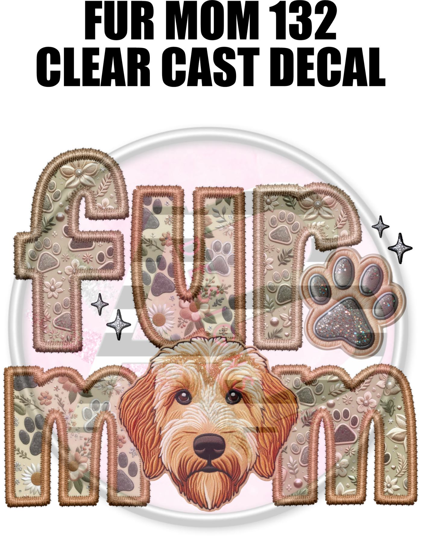 Fur Mom 132 - Clear Cast Decal