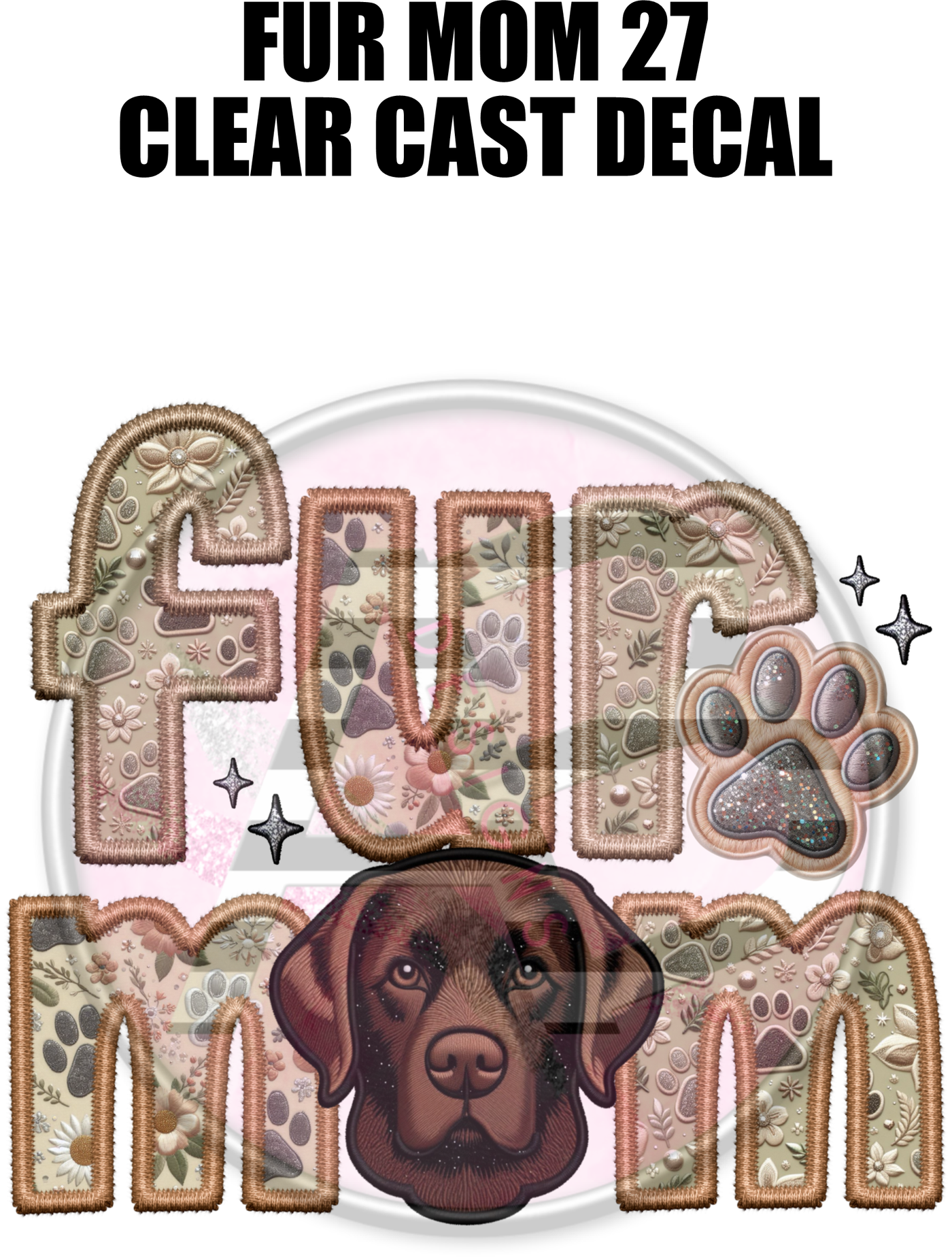 Fur Mom 27 - Clear Cast Decal