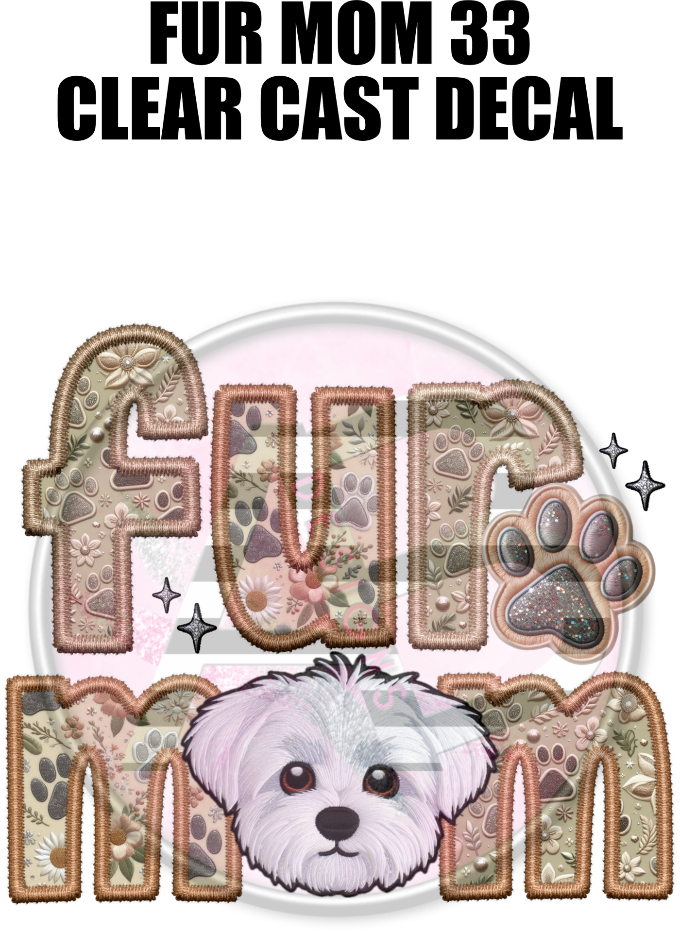 Fur Mom 33 - Clear Cast Decal