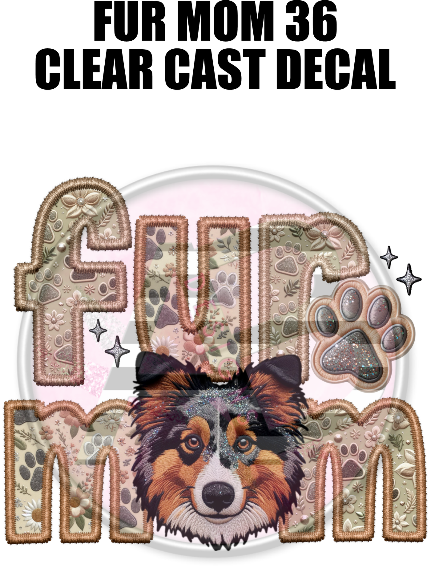 Fur Mom 36 - Clear Cast Decal