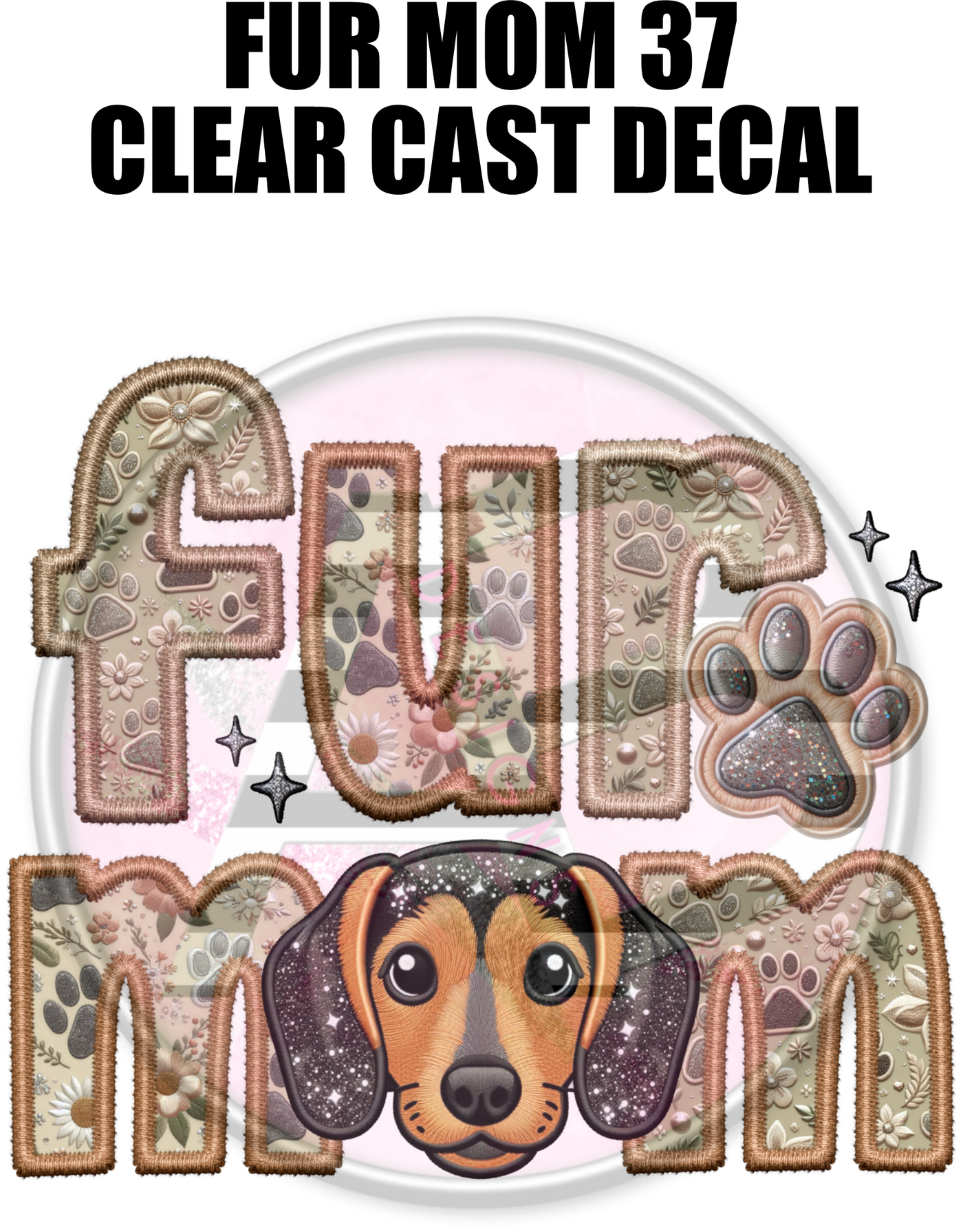 Fur Mom 37 - Clear Cast Decal
