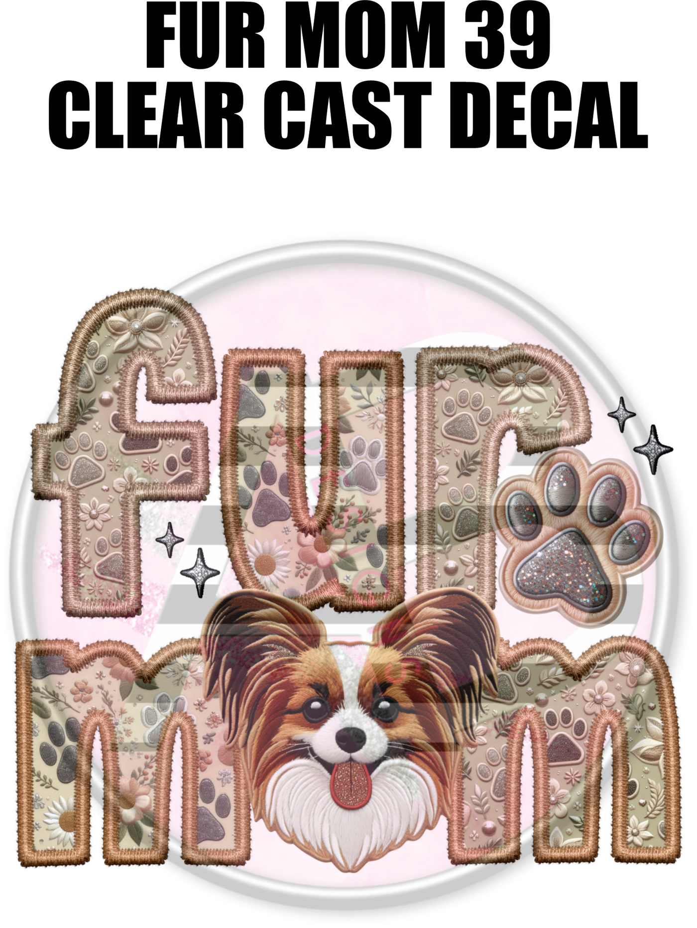Fur Mom 39 - Clear Cast Decal