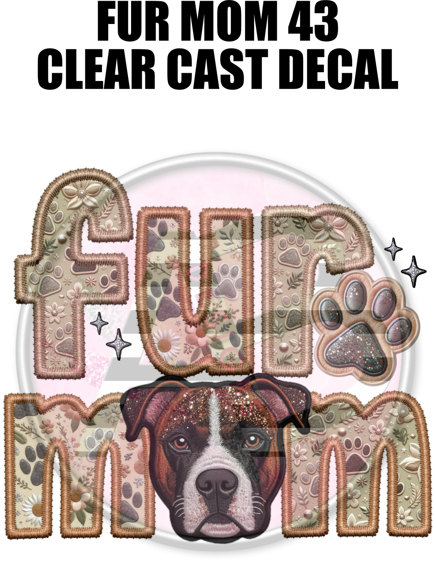 Fur Mom 43 - Clear Cast Decal