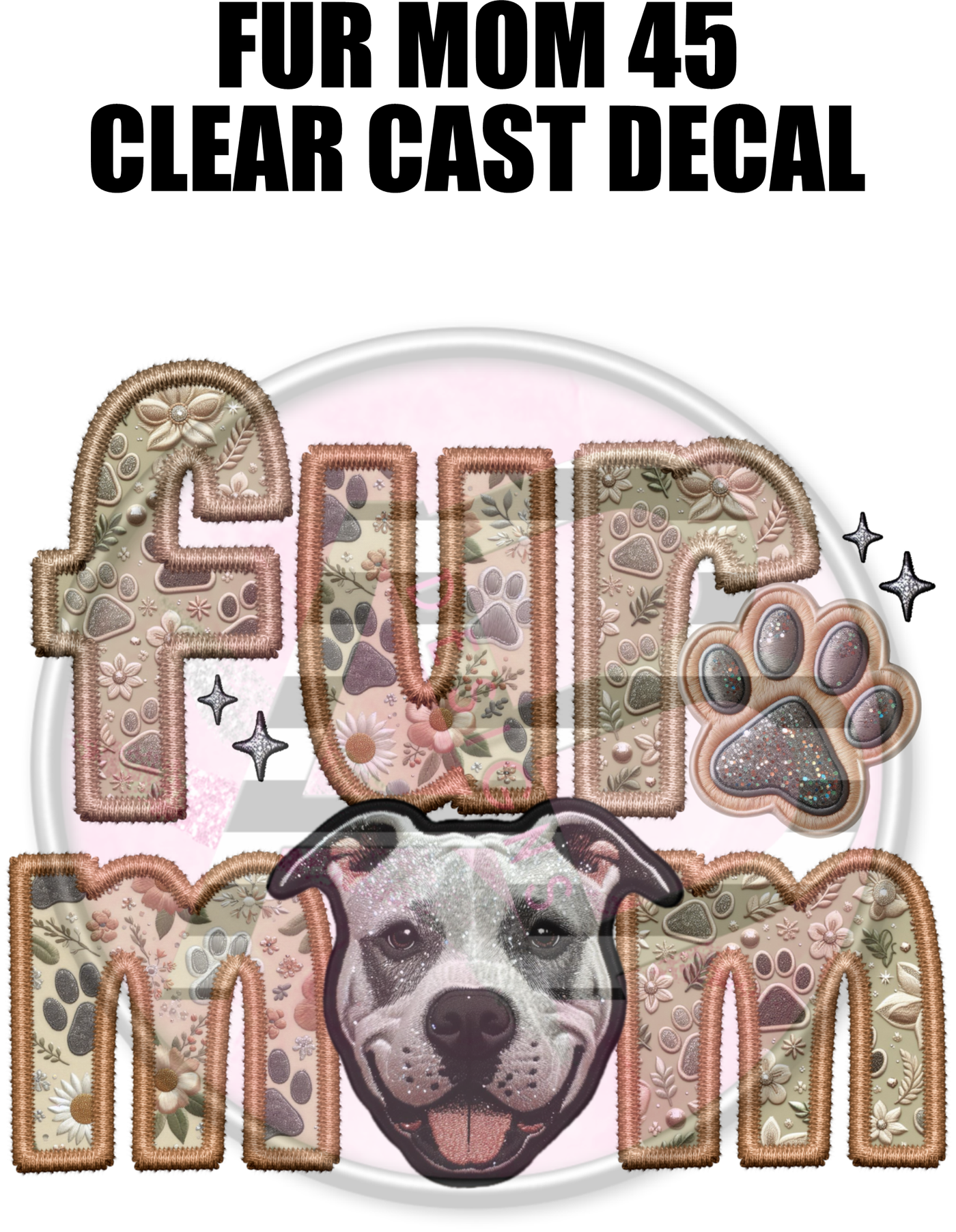 Fur Mom 45 - Clear Cast Decal