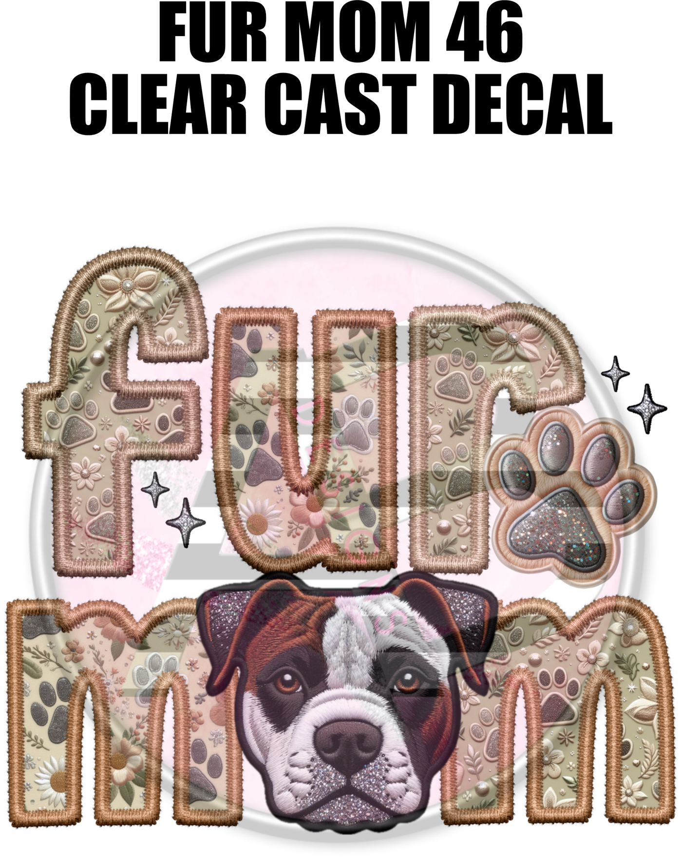 Fur Mom 46 - Clear Cast Decal