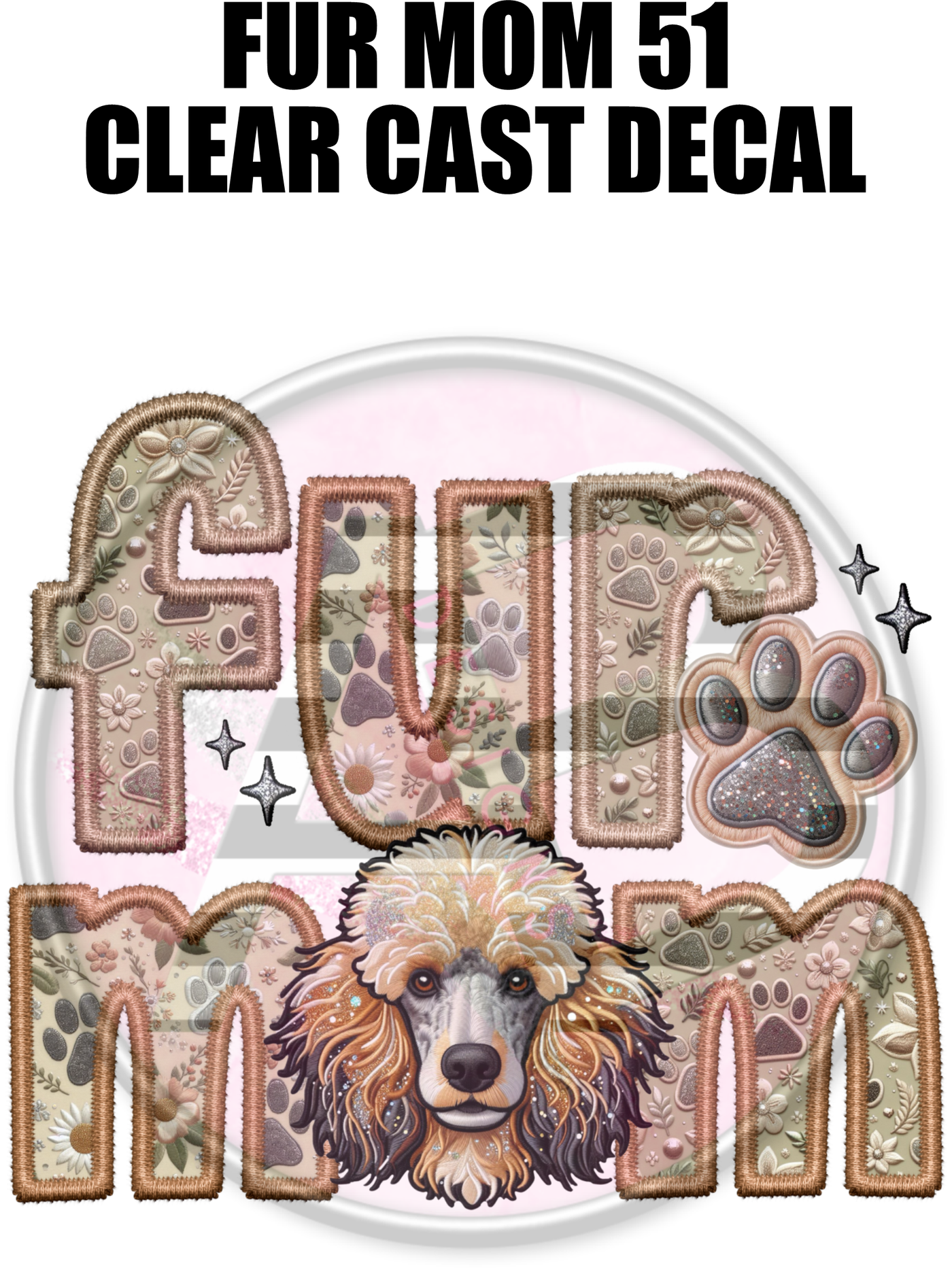 Fur Mom 51 - Clear Cast Decal