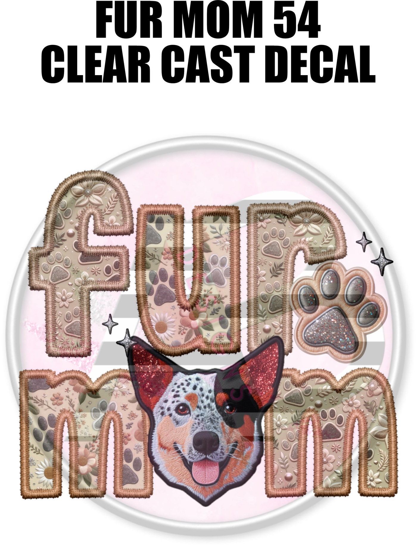 Fur Mom 54 - Clear Cast Decal