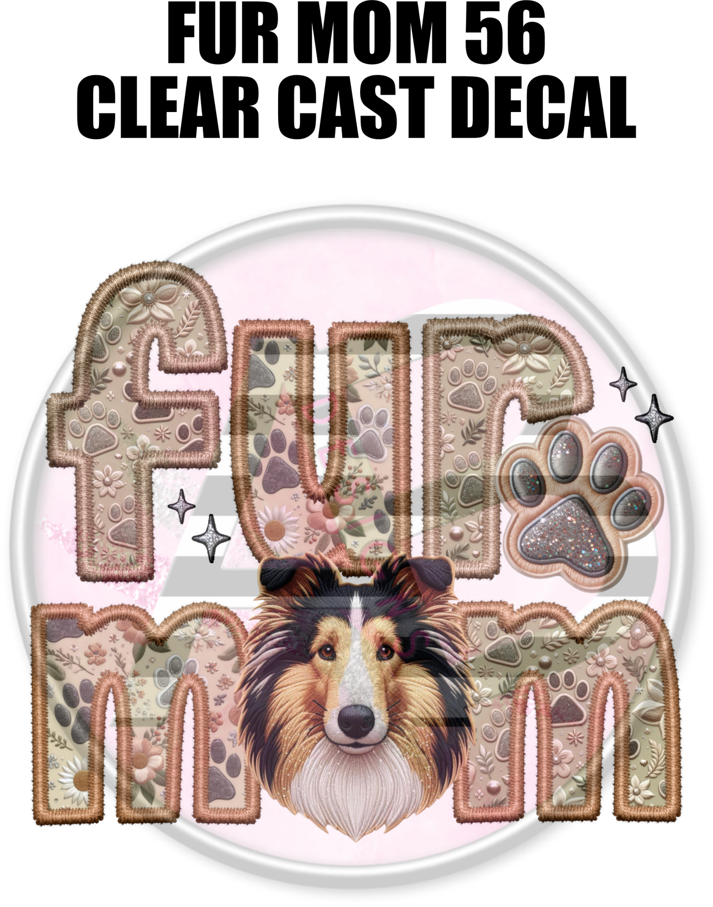 Fur Mom 56 - Clear Cast Decal