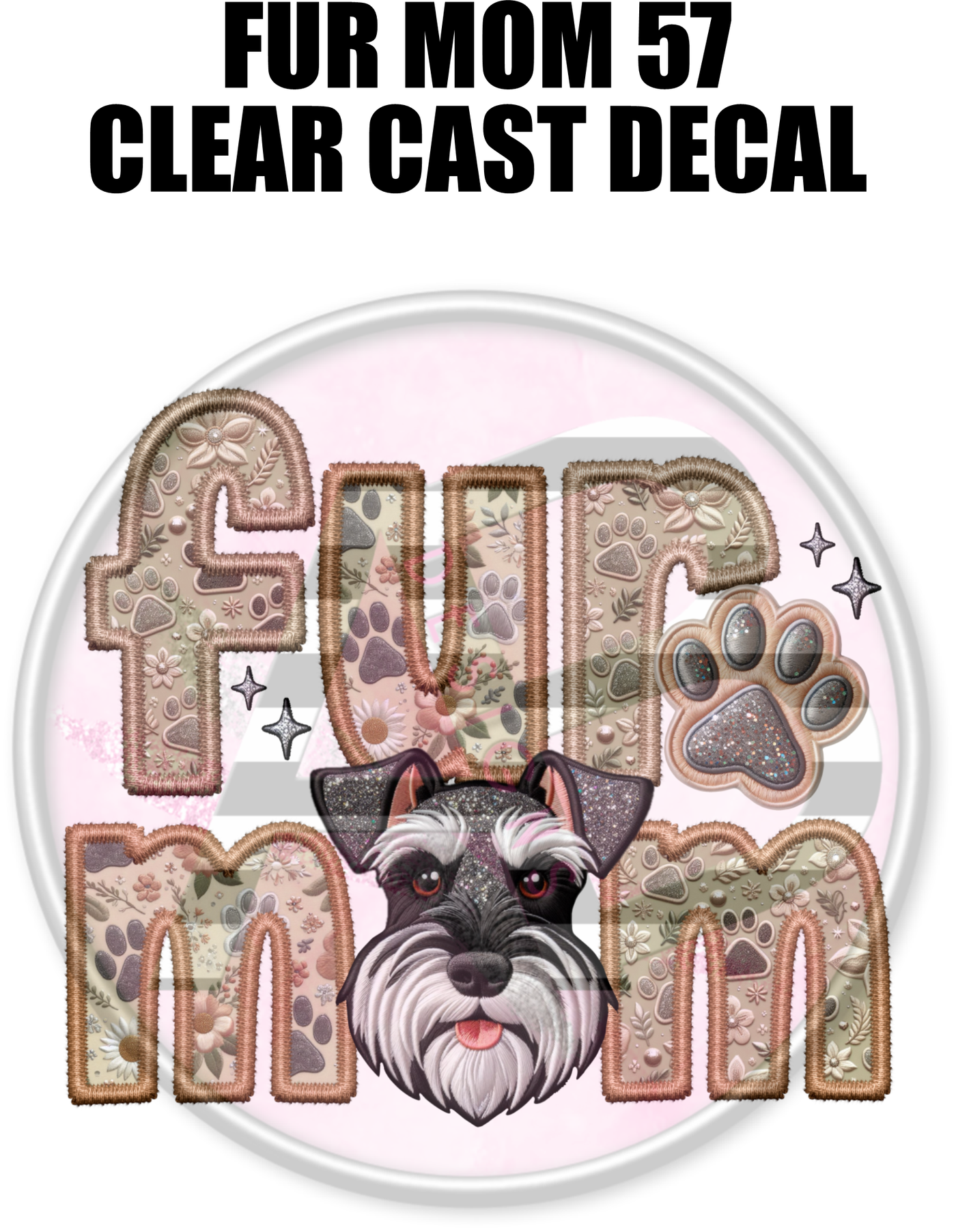 Fur Mom 57 - Clear Cast Decal