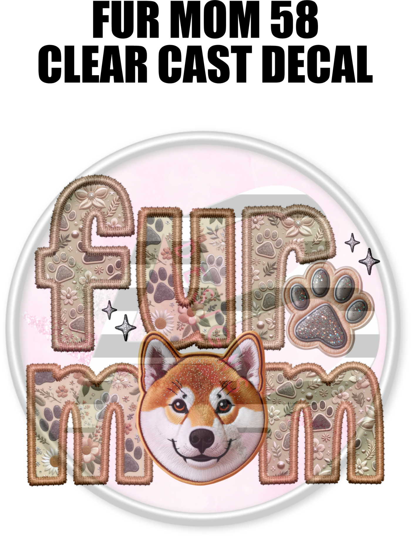 Fur Mom 58 - Clear Cast Decal