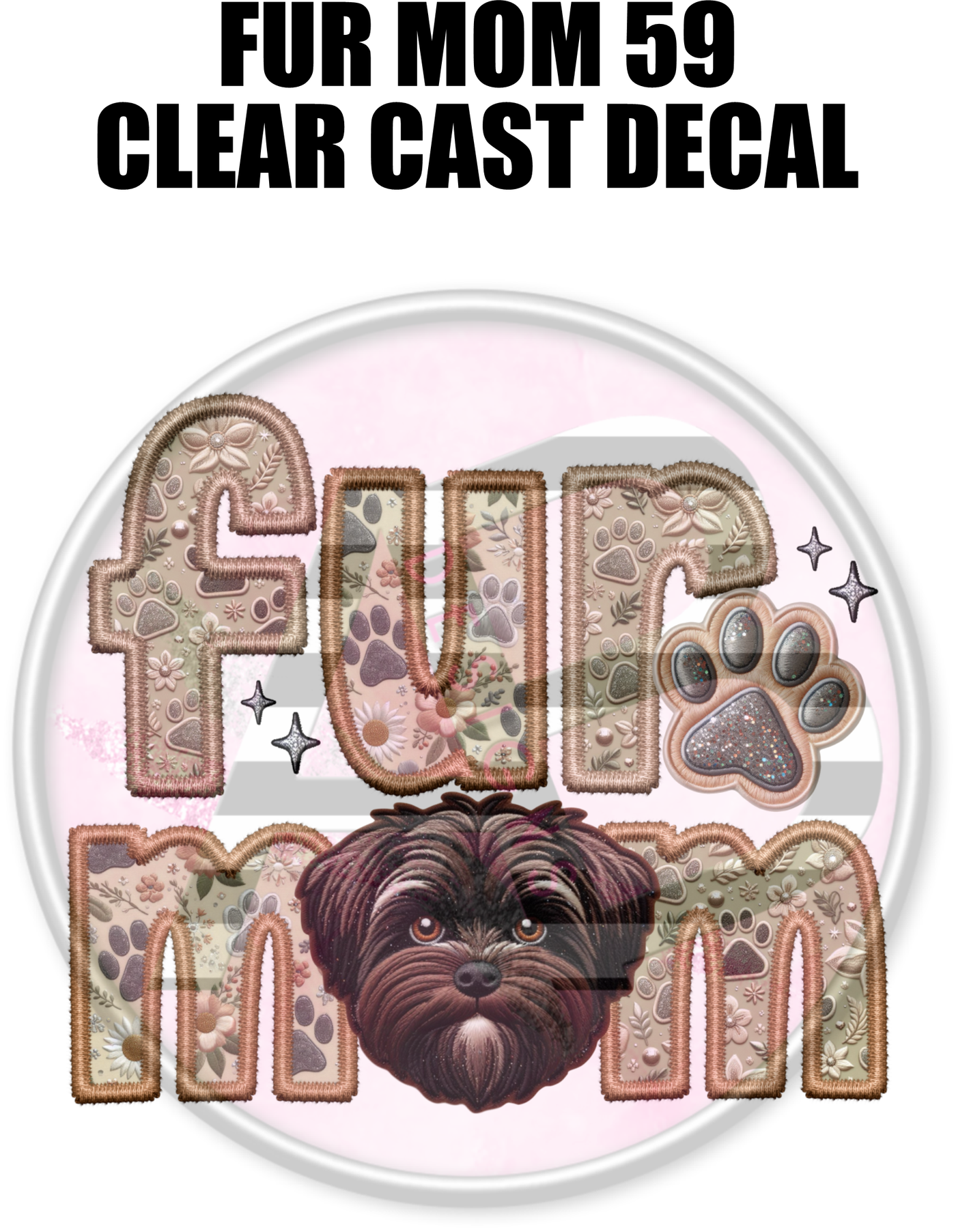 Fur Mom 59 - Clear Cast Decal