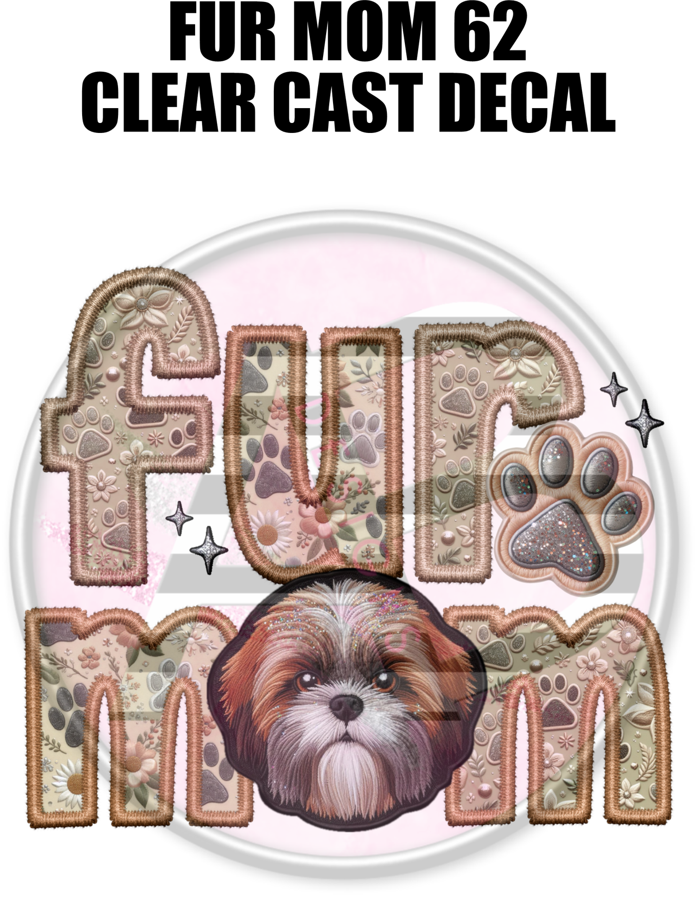 Fur Mom 62 - Clear Cast Decal