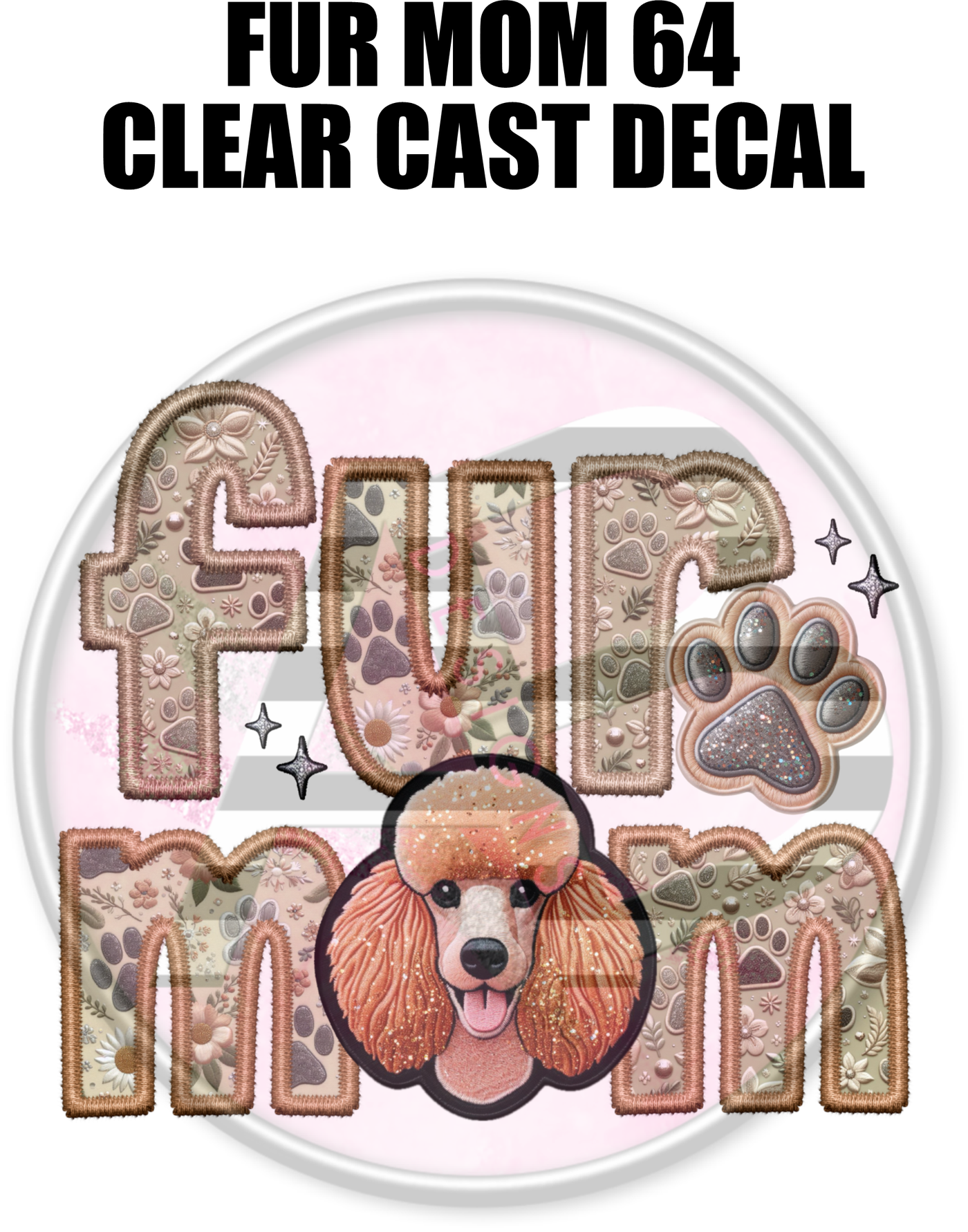 Fur Mom 64 - Clear Cast Decal