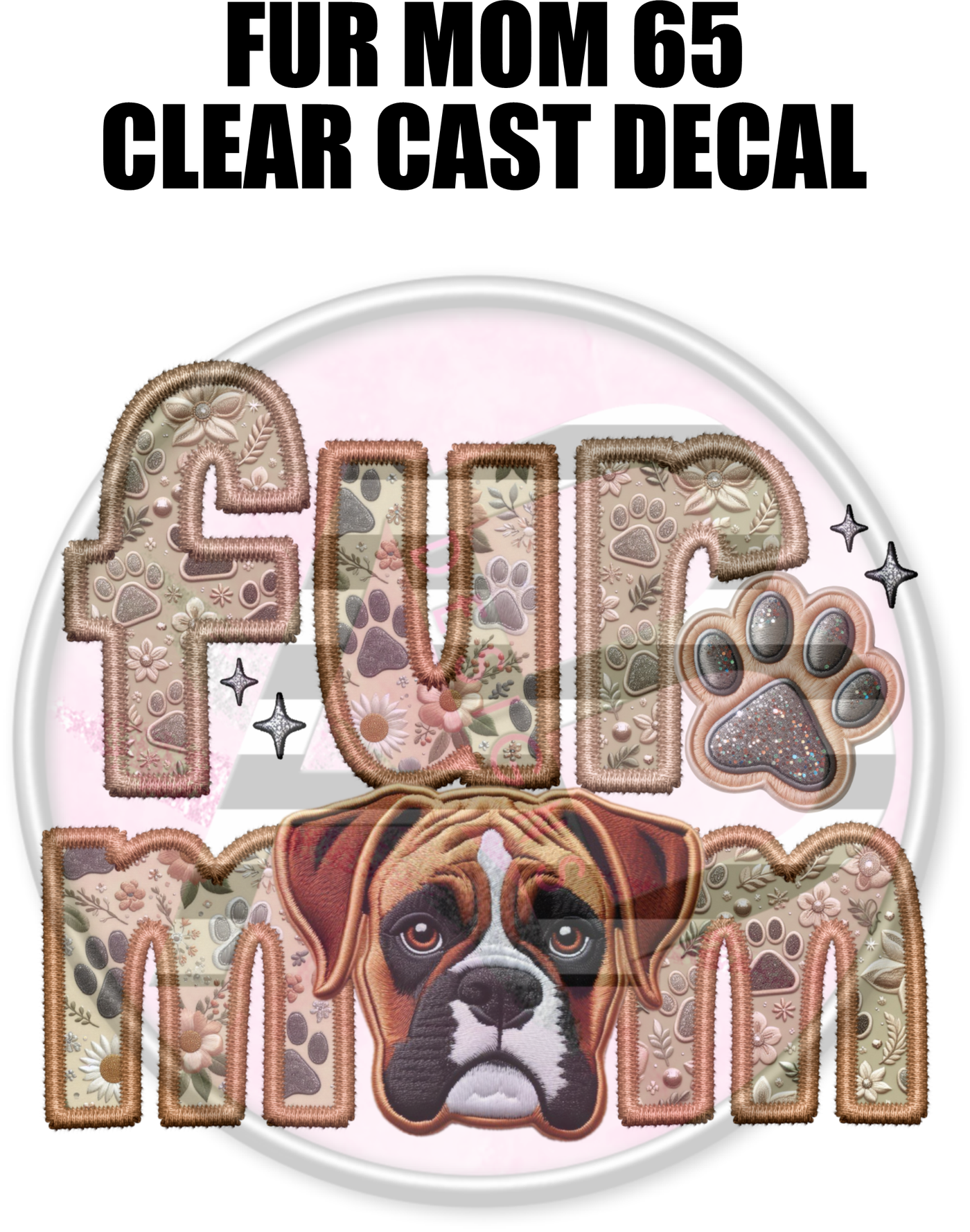 Fur Mom 65 - Clear Cast Decal