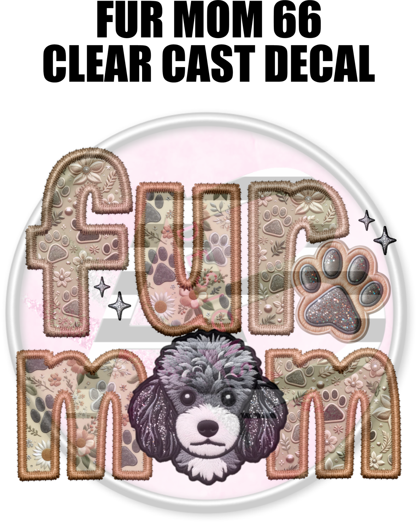Fur Mom 66 - Clear Cast Decal