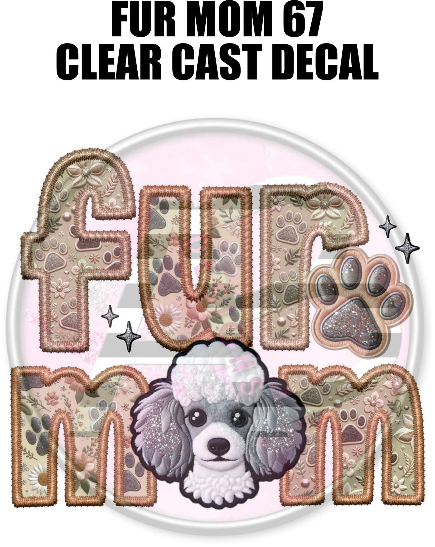 Fur Mom 67 - Clear Cast Decal