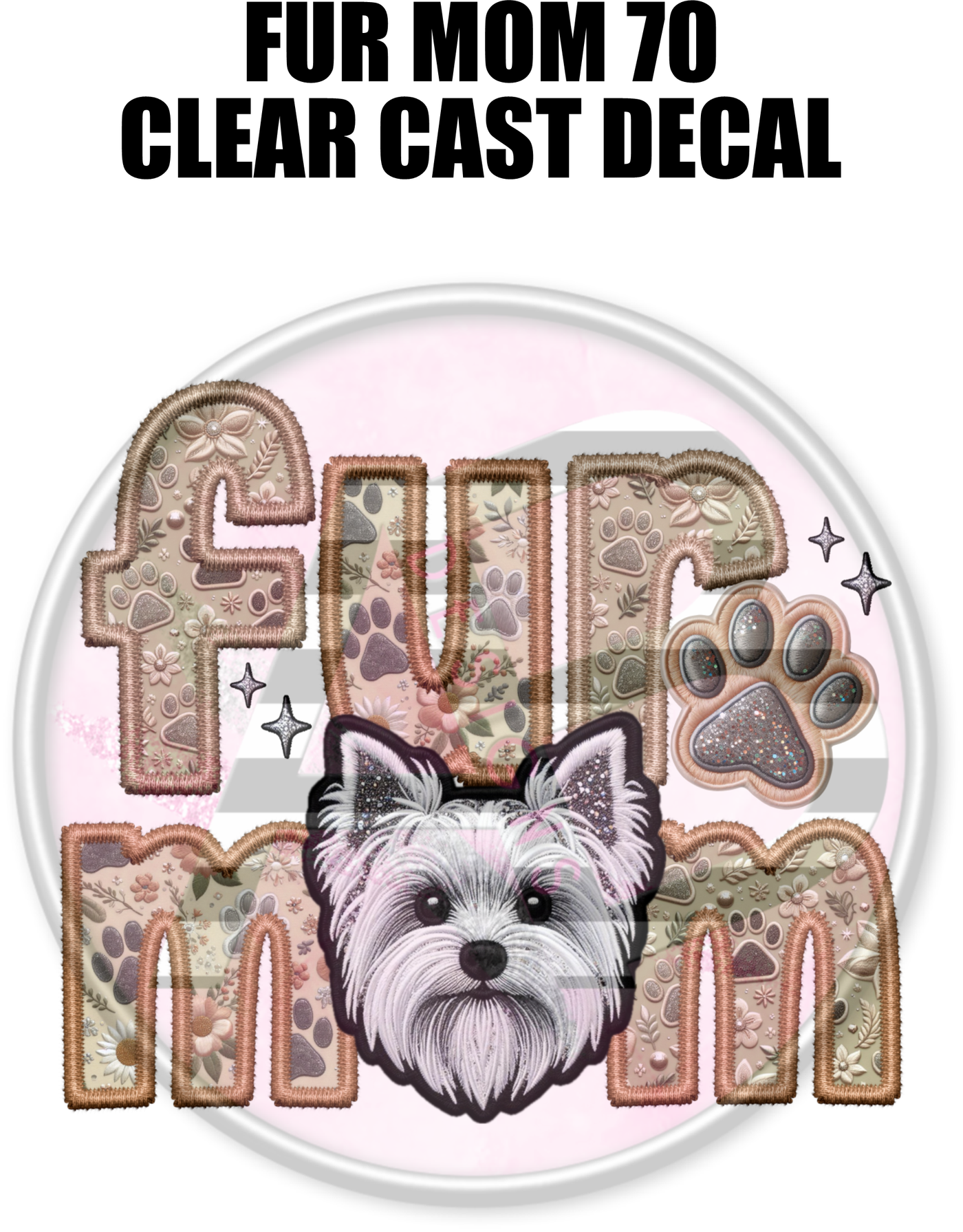 Fur Mom 70 - Clear Cast Decal