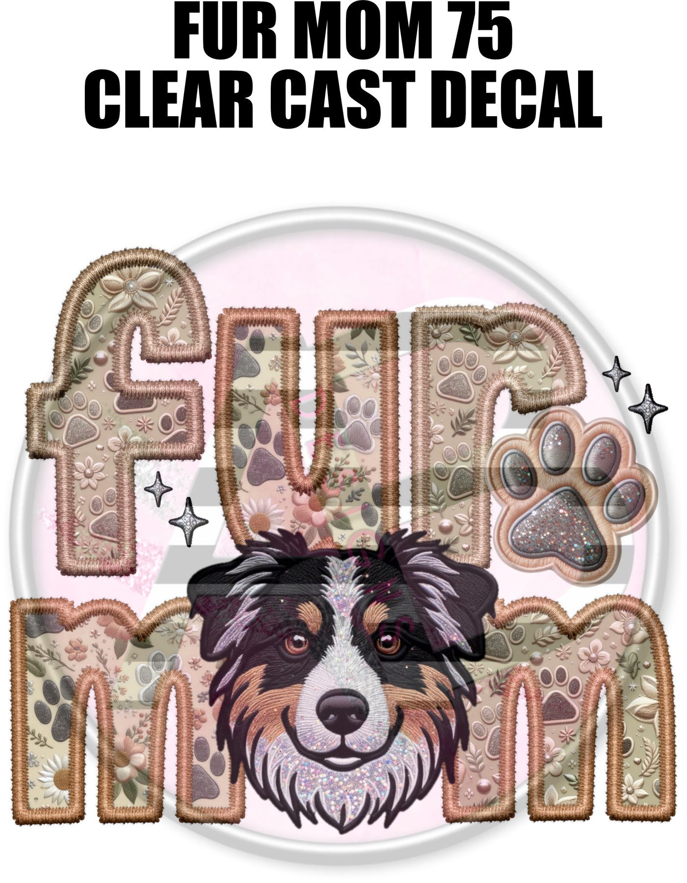 Fur Mom 75 - Clear Cast Decal