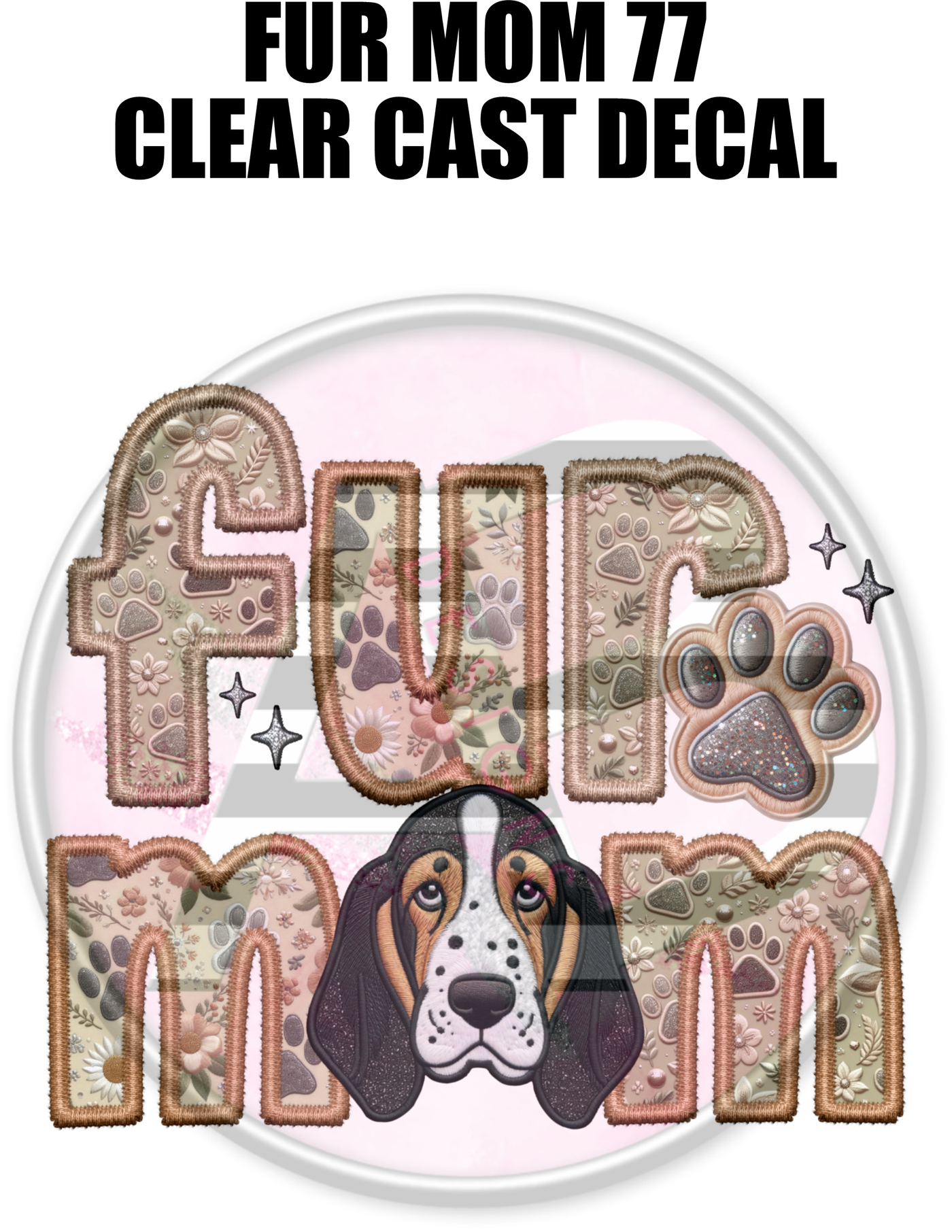 Fur Mom 77 - Clear Cast Decal