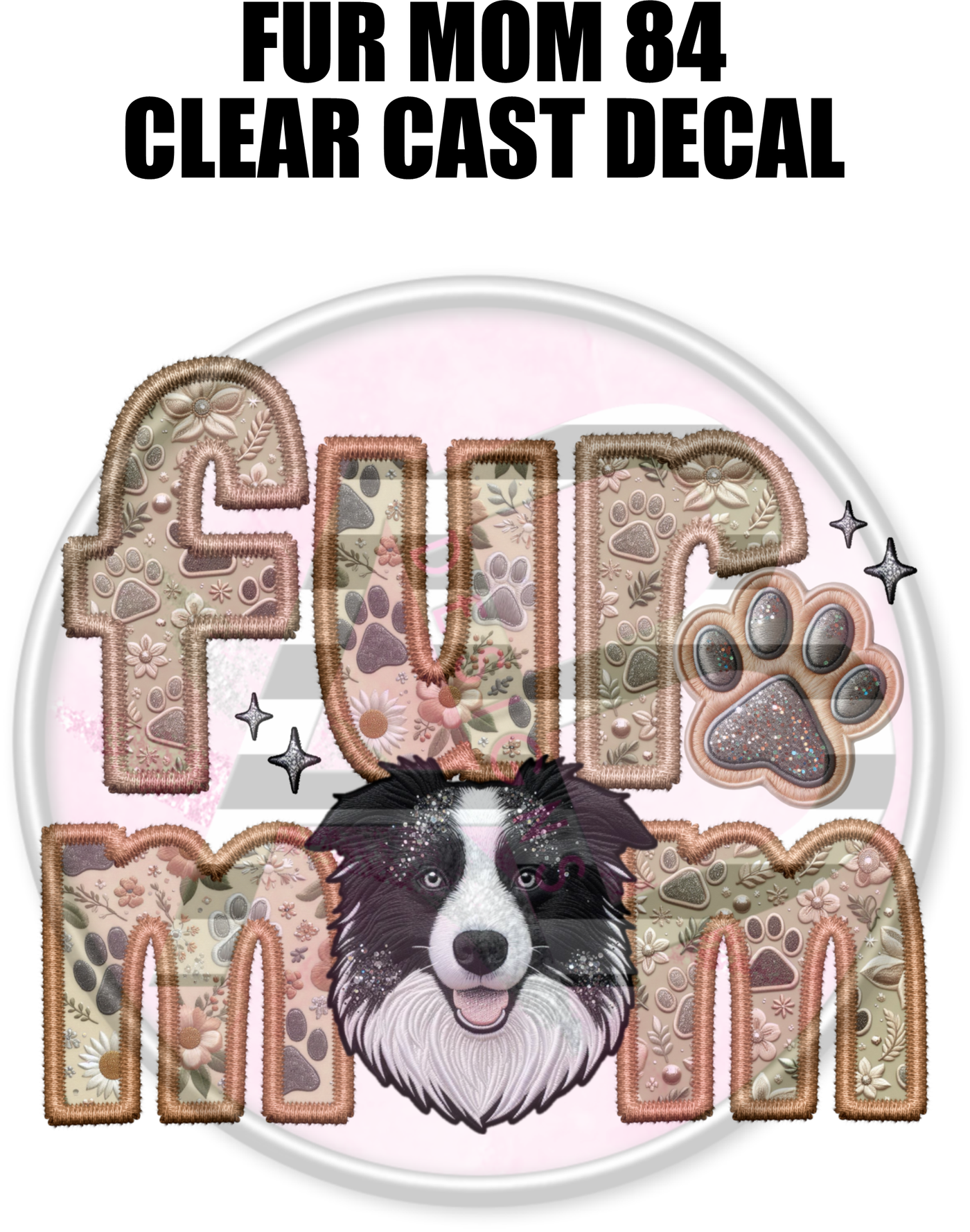 Fur Mom 84 - Clear Cast Decal