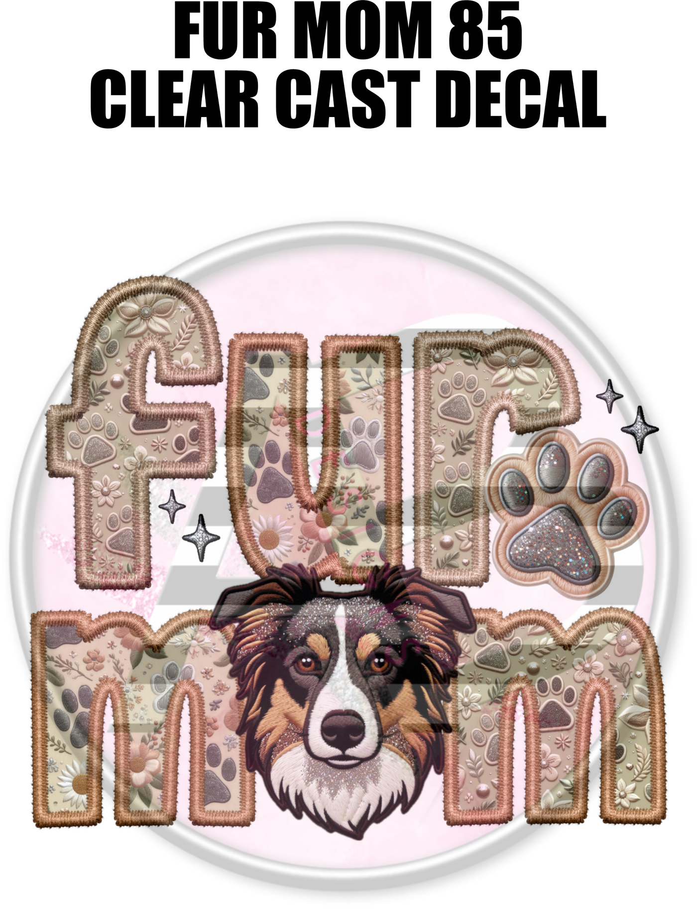 Fur Mom 85 - Clear Cast Decal