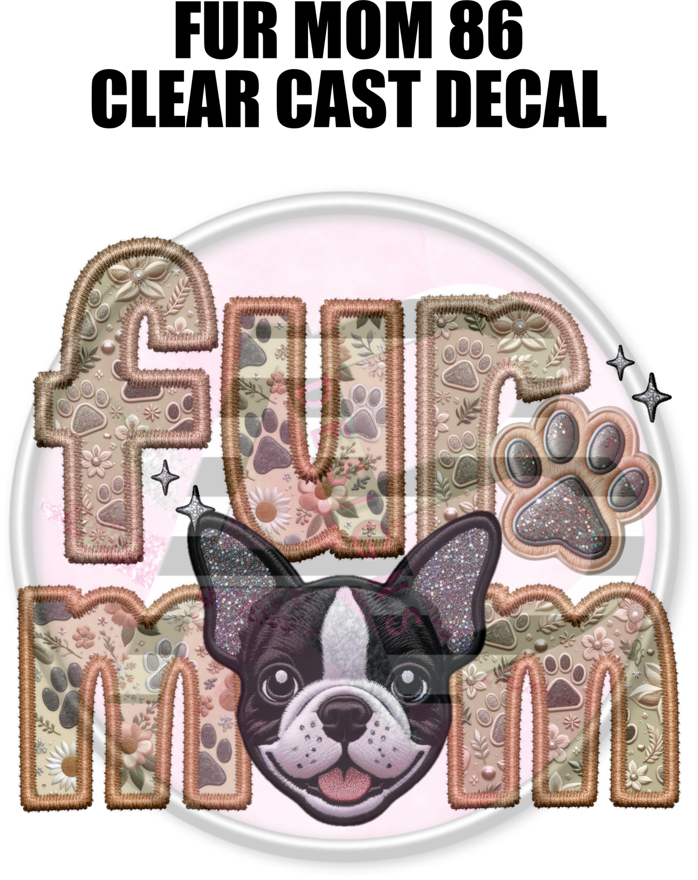 Fur Mom 86 - Clear Cast Decal