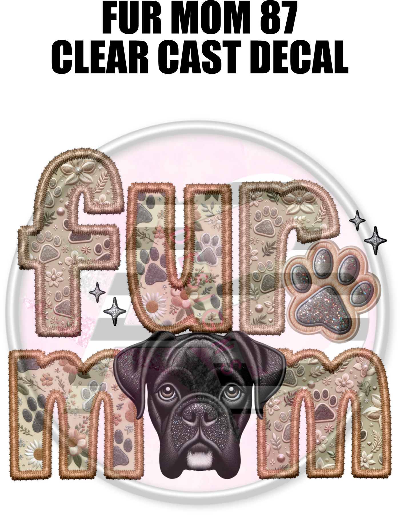 Fur Mom 87 - Clear Cast Decal