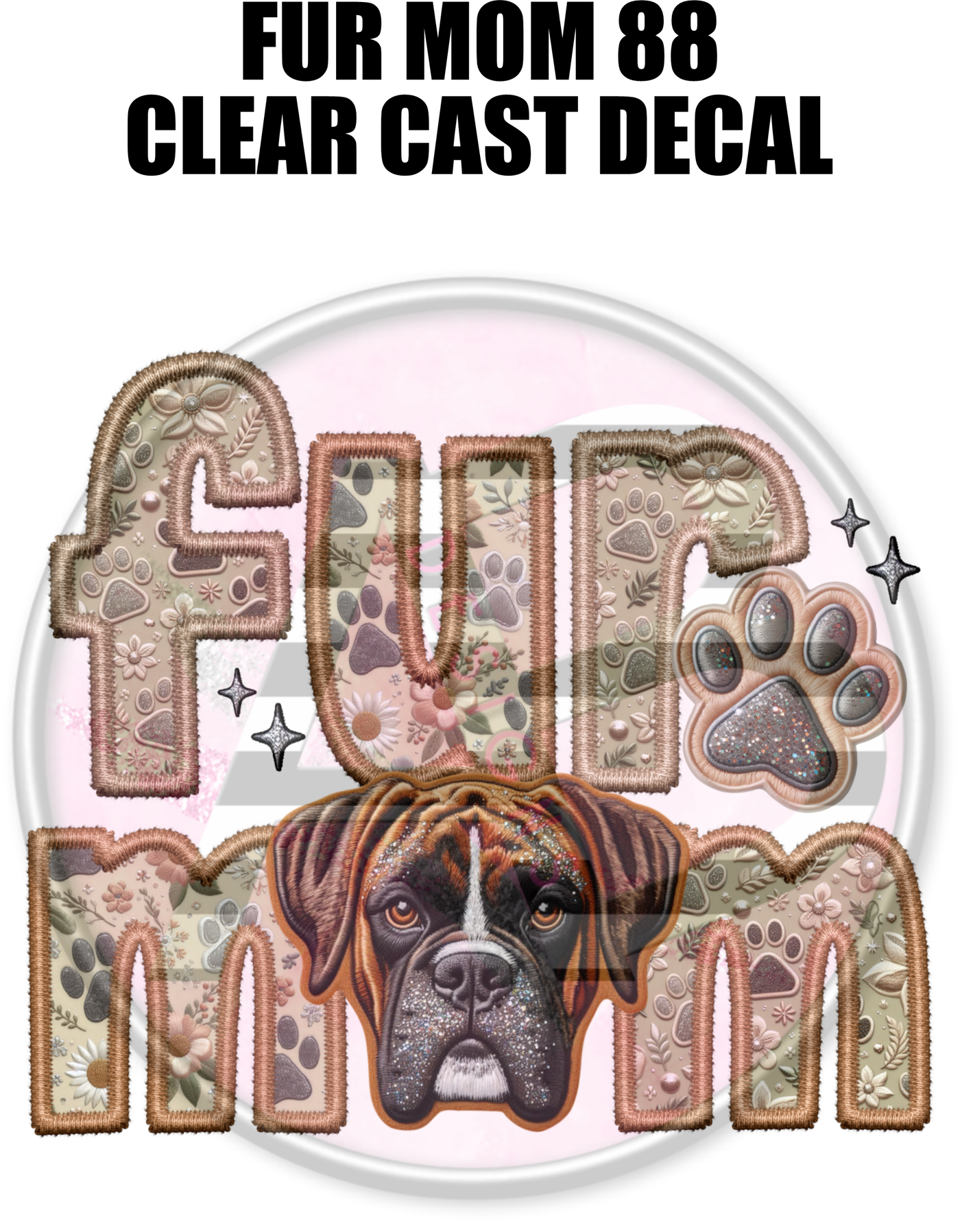 Fur Mom 88 - Clear Cast Decal