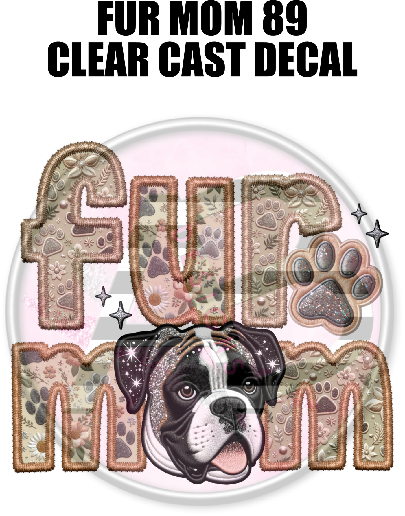 Fur Mom 89 - Clear Cast Decal