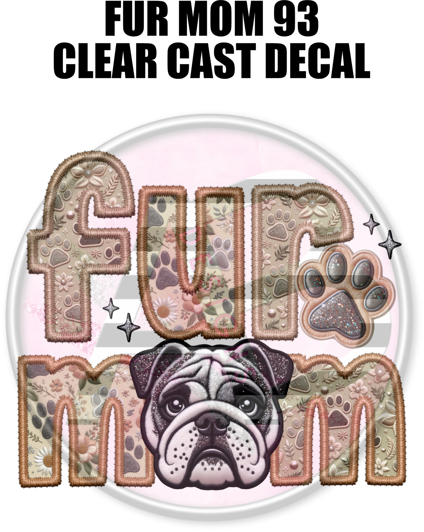 Fur Mom 93 - Clear Cast Decal