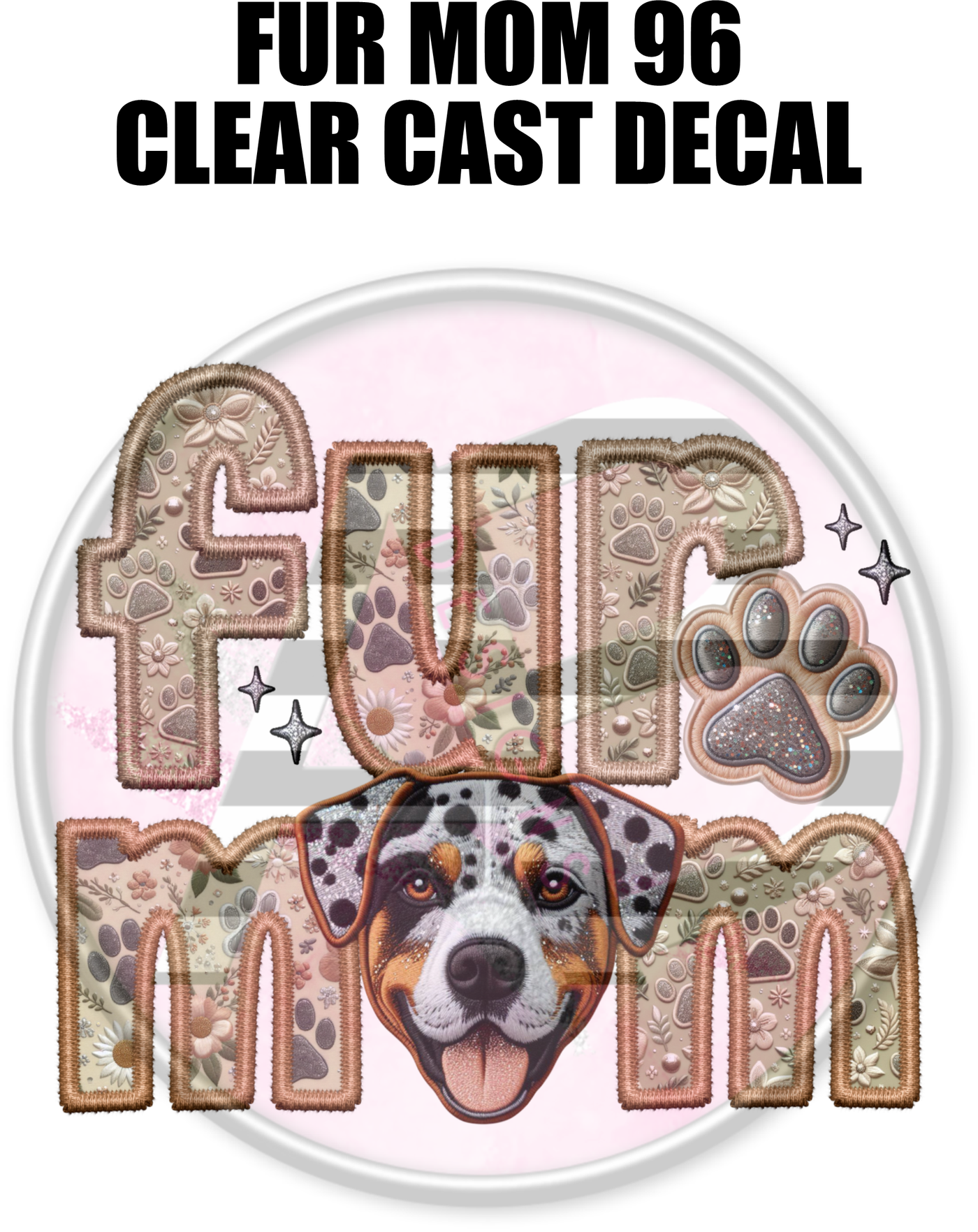 Fur Mom 96 - Clear Cast Decal