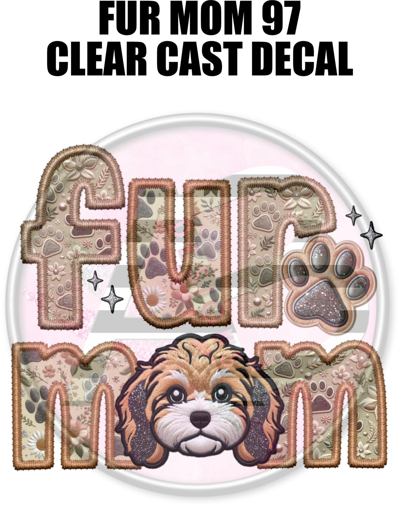 Fur Mom 97 - Clear Cast Decal