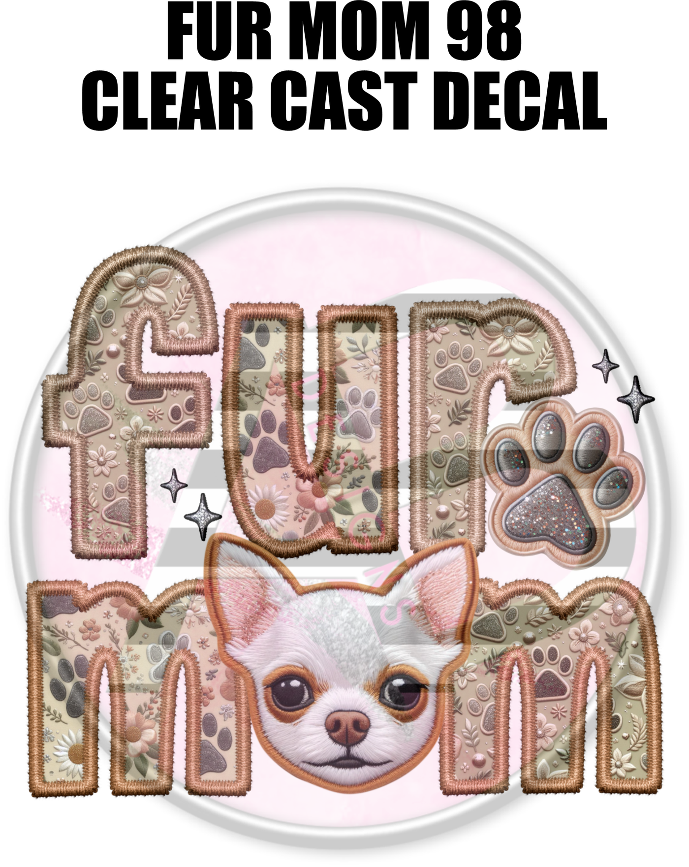 Fur Mom 98 - Clear Cast Decal